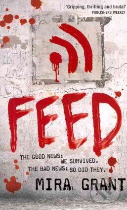 Levně Feed - Mira Grant - kniha z kategorie Sci-fi