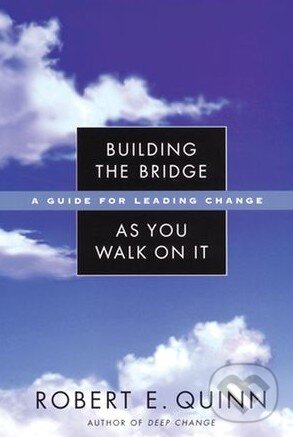 Levně Building the Bridge As You Walk On It (A Guide for Leading Change) - kniha z kategorie Odborné a náučné