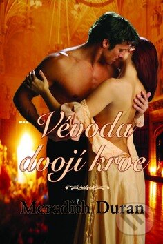 Kniha: Vévoda dvojí krve (Meredith Duran)
