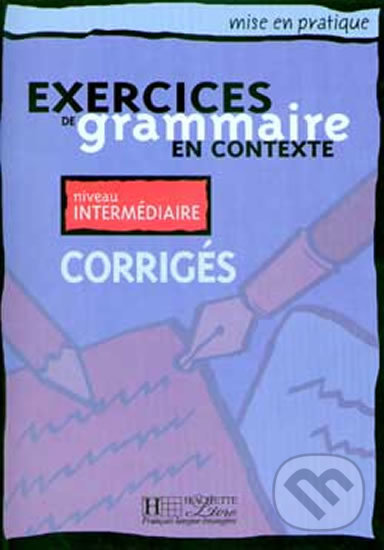 Levně Mise en pratique Grammaire (Intermédiaire/Corrigés) - kniha z kategorie Jazykové učebnice a slovníky