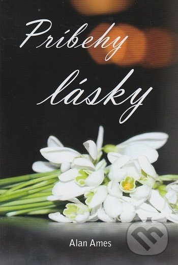 Levně Príbehy lásky - Alan Ames - kniha z kategorie Duchovný život