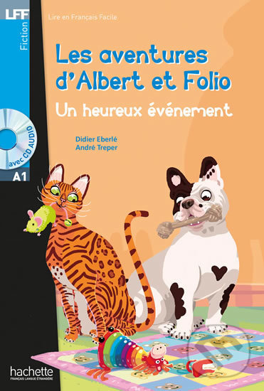 Levně LFF A1: Albert et Folio: Un heureux évenement + CD audio - kniha z kategorie Beletria