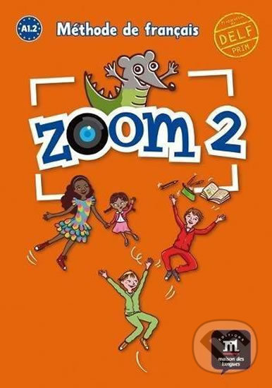 Levně Zoom 2 (A1.2) – Livre de l´éleve - kniha z kategorie Jazykové učebnice a slovníky