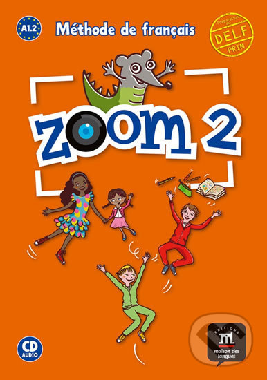 Levně Zoom 2 (A1.2) – Livre de l´éleve + CD - kniha z kategorie Jazykové učebnice a slovníky