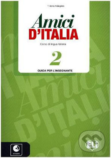 Levně Amici d´Italia 2 (Guida per l´insegnante + 3 CD Audio) - kniha z kategorie Jazykové učebnice a slovníky