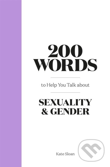 Levně 200 Words to Help you Talk about Sexuality & Gender - kniha z kategorie Psychológia