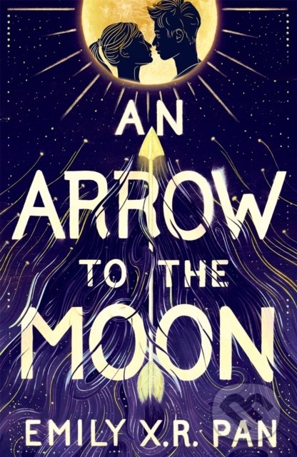 Levně An Arrow to the Moon - Emily X.R. Pan - kniha z kategorie Beletria