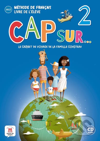 Levně Cap Sur 2 (A1.2) – Livre de l´éleve + CD - kniha z kategorie Jazykové učebnice a slovníky