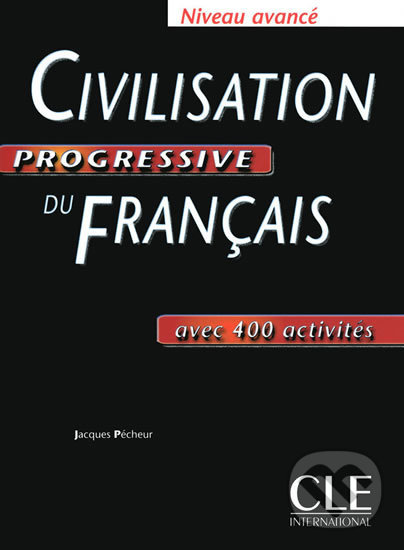 Levně Civilisation progressive du francais: Avancé Livre - kniha z kategorie Jazykové učebnice a slovníky