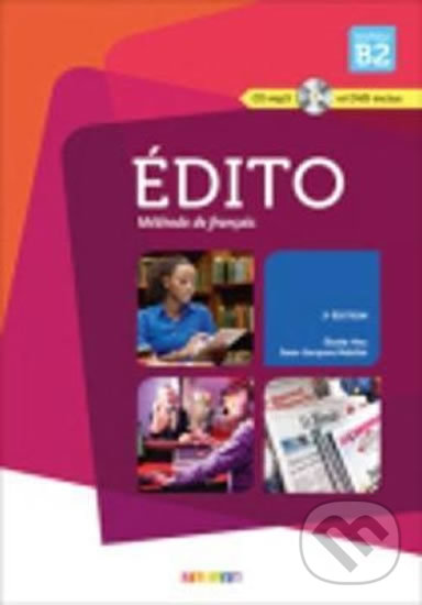 Levně Édito Niveau B2: Učebnice+CDMP3+DVD - kniha z kategorie Jazykové učebnice a slovníky