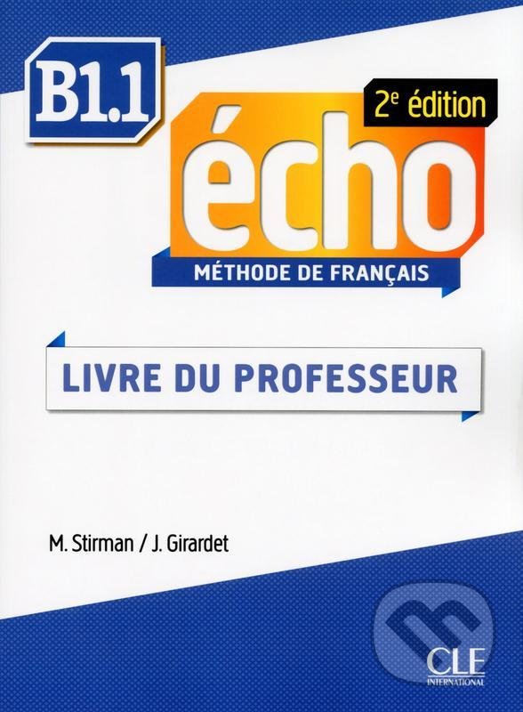 Levně Écho B1.1 Guide pédagogique, 2e - Martine Stirman - kniha z kategorie Jazykové učebnice a slovníky