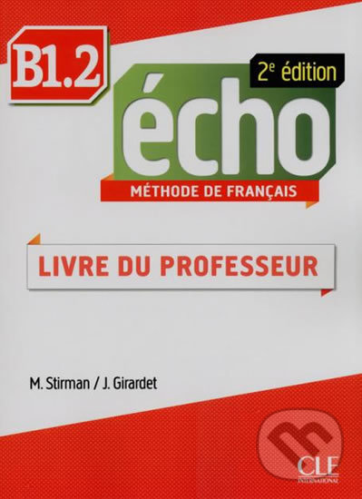 Levně Écho B1.2: Guide pédagogique, 2ed - Jaques Pécheur - kniha z kategorie Jazykové učebnice a slovníky