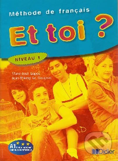 Levně Et toi? 1/A1 Livre de l´éleve - kniha z kategorie Jazykové učebnice a slovníky