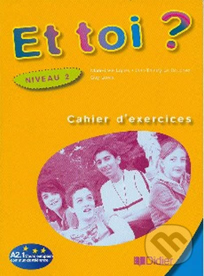 Levně Et toi? 2/A2.1 Cahier d´exercices - kniha z kategorie Jazykové učebnice a slovníky
