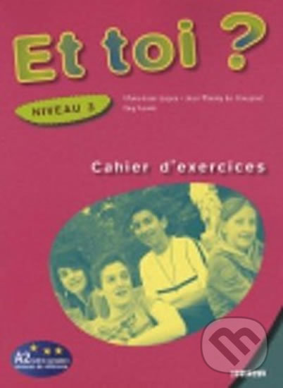 Kniha: Et toi? 3/A2 Cahier d´exercices (Didier)