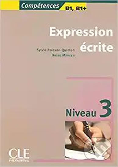 Levně Expression ecrite 3 B1/B1+ - Reine Mimran - kniha z kategorie Jazykové učebnice a slovníky
