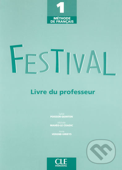 Levně Festival 1: Guide pédagogique - Sylvie Poisson-Quinton - kniha z kategorie Jazykové učebnice a slovníky