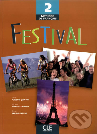 Festival 2: Livre de l´éleve - Sylvie Poisson-Quinton, Cle International, 2007