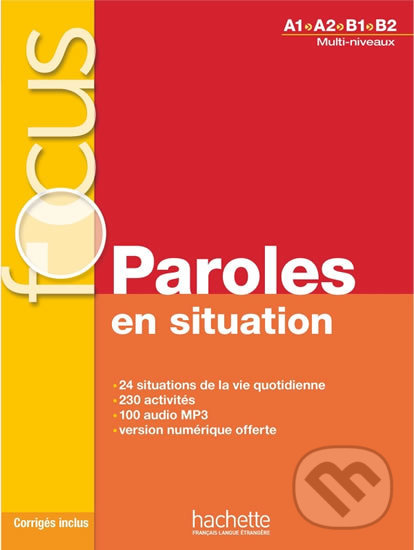 Levně Focus: Paroles en situation + CD audio + corrigés + Parcours digital (Multi-niveaux A1/A2/B1/B2) - kniha z kategorie Jazykové učebnice a slovníky