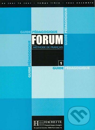 Levně Forum 1: Guide pédagogique - Julio Murillo - kniha z kategorie Jazykové učebnice a slovníky