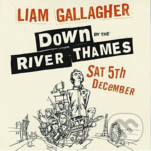 Levně Liam Gallagher: Down by the River Thames - Liam Gallagher