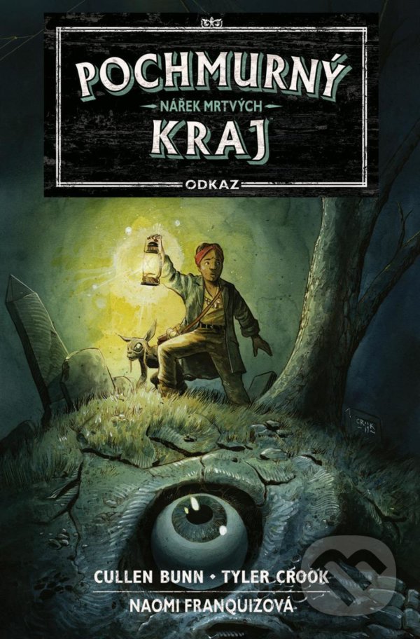 Levně Pochmurný kraj: Odkaz 1 (Nářek mrtvých) - Tyler Crook, Cullen Bunn, Naomi Franquiz (Ilustrátor) - kniha z kategorie Komiksy