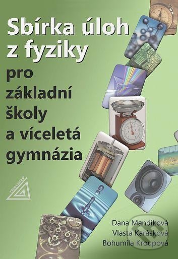 Levně Sbírka úloh z fyziky pro ZŠ a víceletá gymnázia (kniha + CD) - kniha z kategorie 2. stupeň
