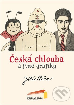 Levně Česká chlouba (a jiné grafiky) - Jiljí Slíva - kniha z kategorie Beletria