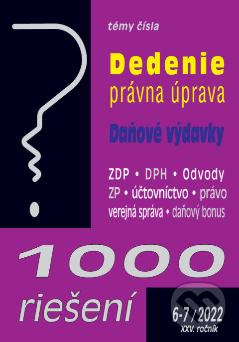 Levně 1000 riešení č. 6-7 / 2022 - Dedičské právo, Daňové výdavky - kniha z kategorie Dane