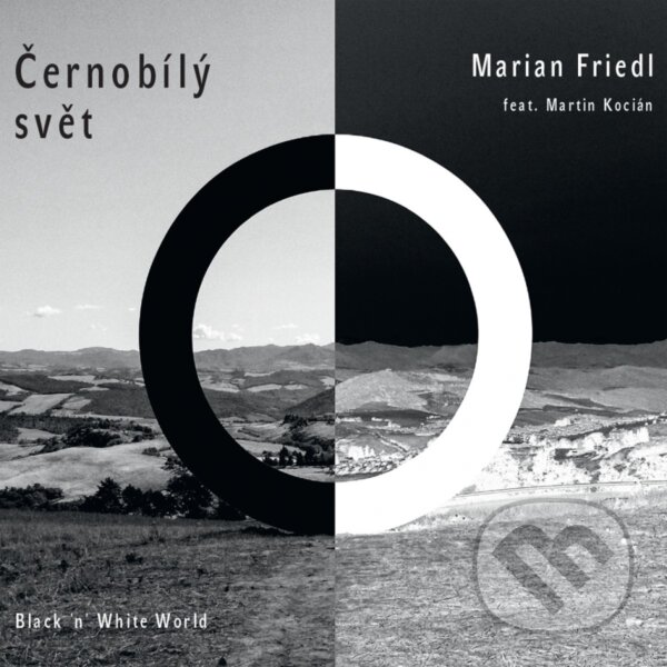 Levně Marián Friedl feat. Martin Kocián: Černobílý svět - Marián Friedl feat. Martin Kocián