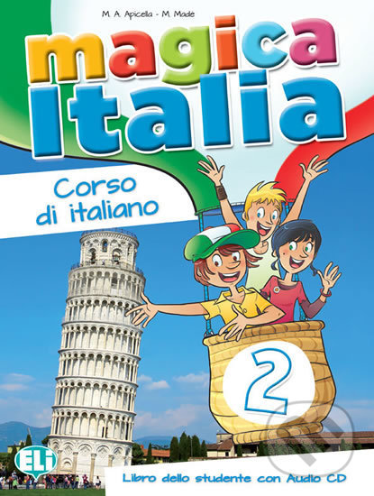Levně Magica Italia 2 (Libro dello studente + CD Audio) - M. Made, M.A. Apicella - kniha z kategorie Jazykové učebnice a slovníky