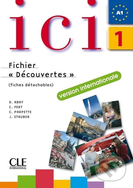Levně Ici 1/A1 Cahier d´exercices+CD Fichier "Découvertes",Version Internationale - kniha z kategorie Jazykové učebnice a slovníky