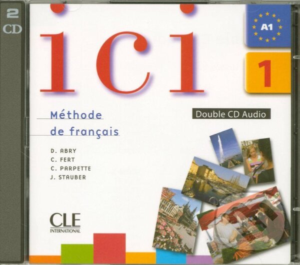 Levně Ici 1/A1 CD audio collectif /2/ - Dominique Abry - audiokniha z kategorie Jazykové učebnice a slovníky