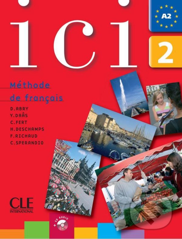Kniha Ici 2/A2 Livre de l´éleve + CD