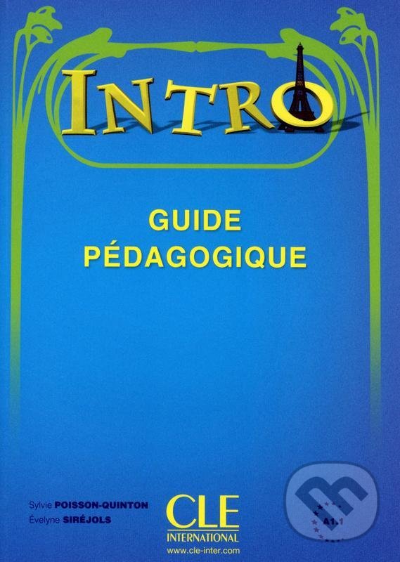 Levně Intro A1.1 Guide pédagogique - Sylvie Poisson-Quinton - kniha z kategorie Jazykové učebnice a slovníky