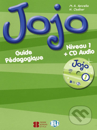 Levně Jojo 1: Guide pédagogique + CD Audio - H. Challier, M.A. Apicella - kniha z kategorie Jazykové učebnice a slovníky