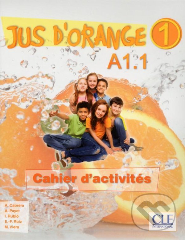 Levně Jus d´orange 1 - Niveau A1.1 - Cahier d´activités - Adrian Cabrera - kniha z kategorie Jazykové učebnice a slovníky