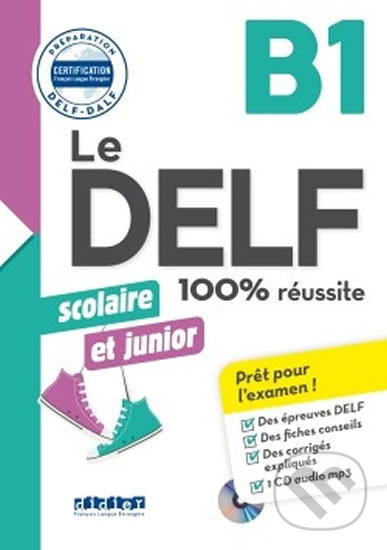 Levně Le DELF B1 100% réussite Scolaire et junior + CD - kniha z kategorie Jazykové učebnice a slovníky