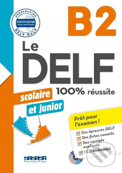 Levně Le DELF B2 100% réussite Scolaire et junior + CD - kniha z kategorie Jazykové učebnice a slovníky