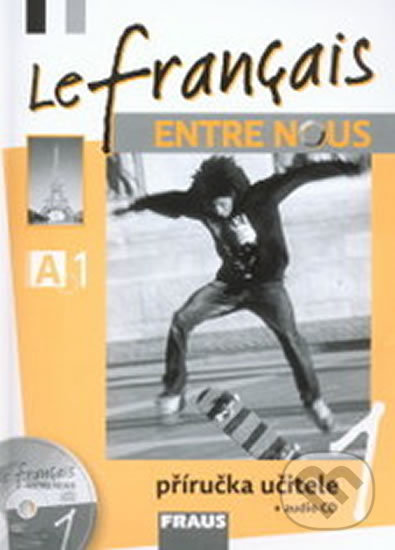 Levně Le francais ENTRE NOUS 1 - příručka učitele + CD - kniha z kategorie Jazykové učebnice a slovníky