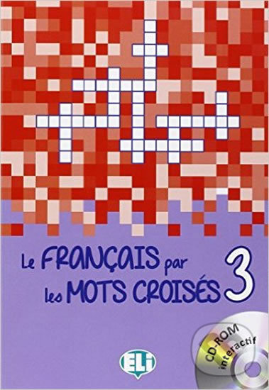 Levně Le francais par les mots croisés 3 + CD-ROM - kniha z kategorie Jazykové učebnice a slovníky