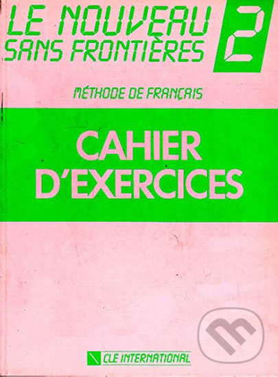 Levně Le nouveau sans frontiéres 2: Cahier d´exercices - Philippe Dominique - kniha z kategorie Jazykové učebnice a slovníky