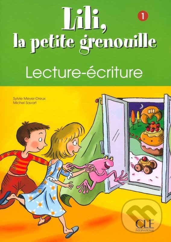 Kniha Lili, la petite grenouille - Niveau 1 - Cahier de lecture-écriture