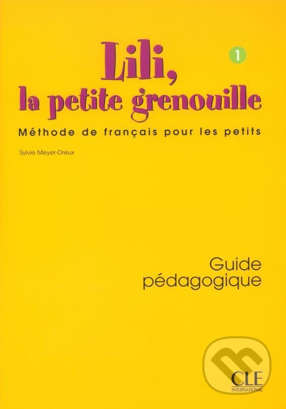 Levně Lili, la petite grenouille - Niveau 1 - Guide pédagogique - kniha z kategorie Jazykové učebnice a slovníky