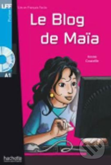 Levně Lire et Francais Facile A1: Le blog de Maia + CD - Annie Coutelle - kniha z kategorie Jazykové učebnice a slovníky