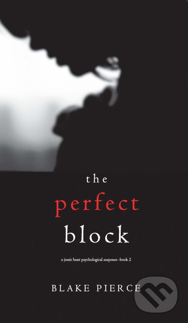 Levně The Perfect Block - Blake Pierce - kniha z kategorie Detektívky