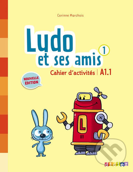 Kniha: Ludo et ses amis 1 A1.1: Cahier d´activités (Corinne Marchois a Michele Albero)