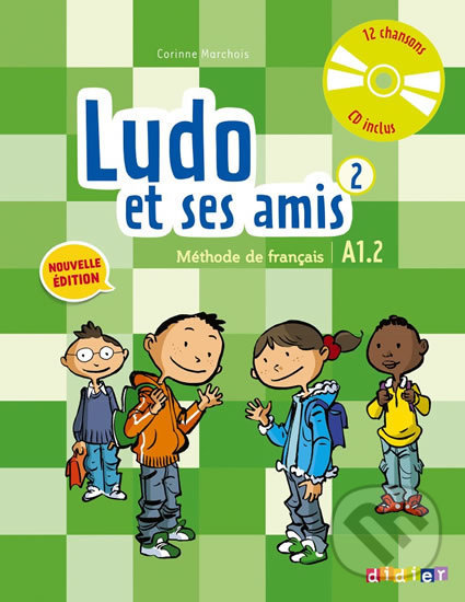 Levně Ludo et ses amis 2 A1.2: Méthode de français+CD - Stéphanie Kerkmann, Corinne Marchois - kniha z kategorie Jazykové učebnice a slovníky