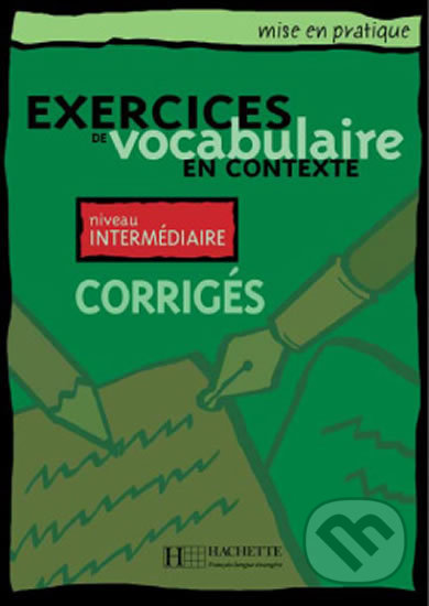 Levně Mise en pratique Vocabulaire: Intermédiaire/Corrigés - kniha z kategorie Jazykové učebnice a slovníky