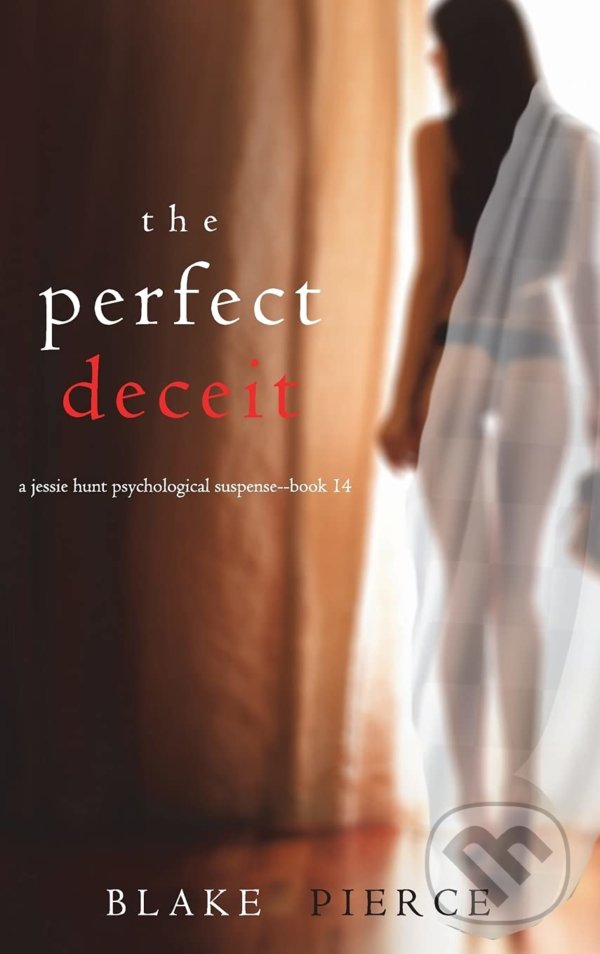Levně The Perfect Deceit - Blake Pierce - kniha z kategorie Detektívky